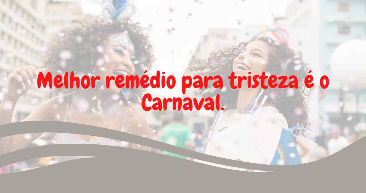 40 frases de Carnaval engraçadas para compartilhar