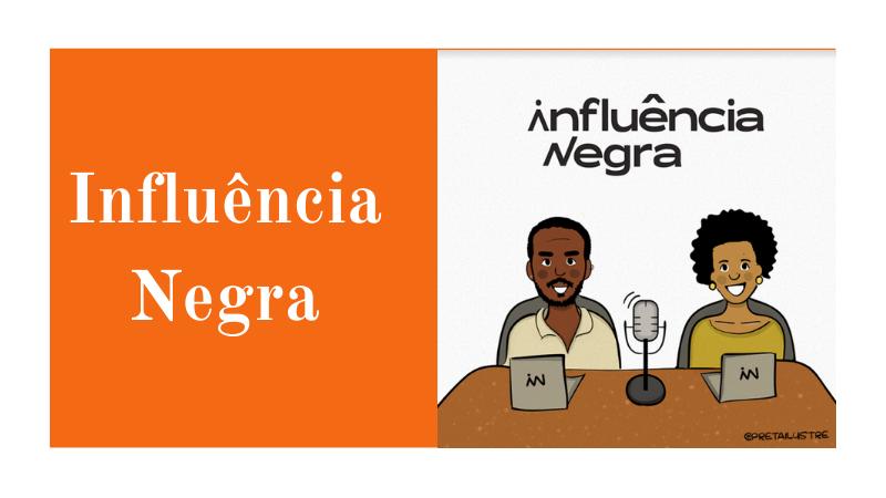 Podcasts Influencia Negra