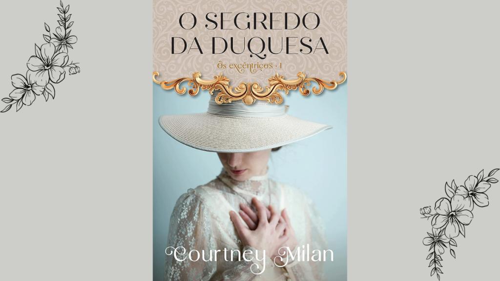Livro O Segredo da duquesa, de Courtney Milan