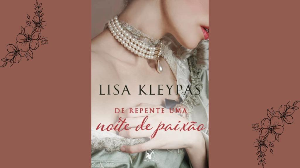 Livro De repente uma noite de paixão, de Lisa Kleypas, na lista de melhores livros de romance de época