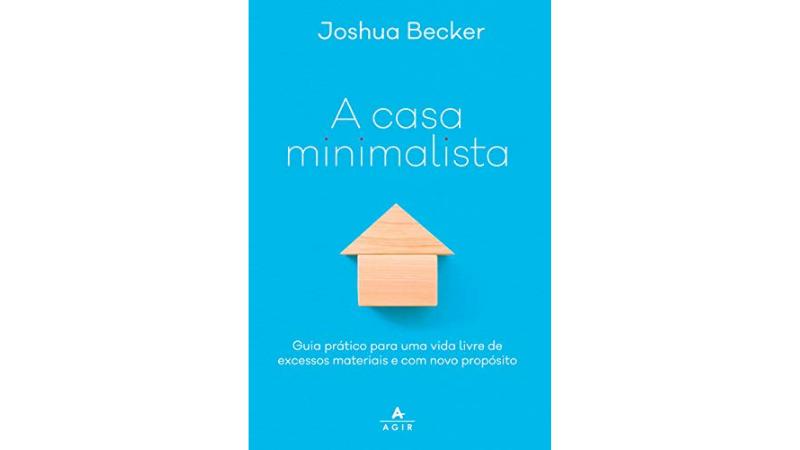 livro de decoração A casa minimalista, Joshua Becker