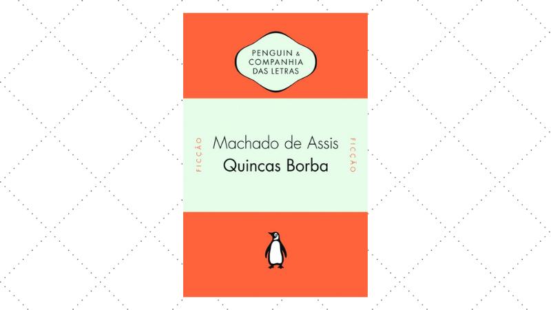 quincas borba, de machado de assis, um dos maiores autores da literatura brasileira