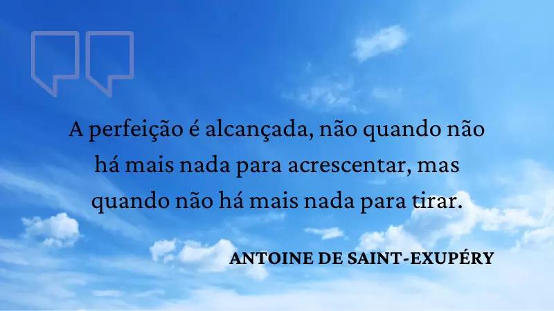 frases de motivação de Antoine de Saint-Exupéry